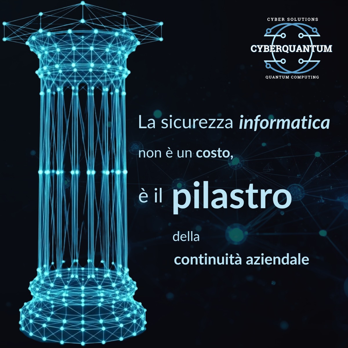 La sicurezza informatica non è un costo, è il pilastro della continuità aziendale